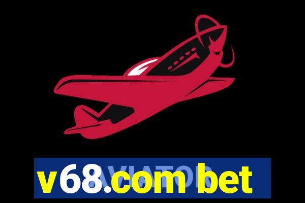 v68.com bet